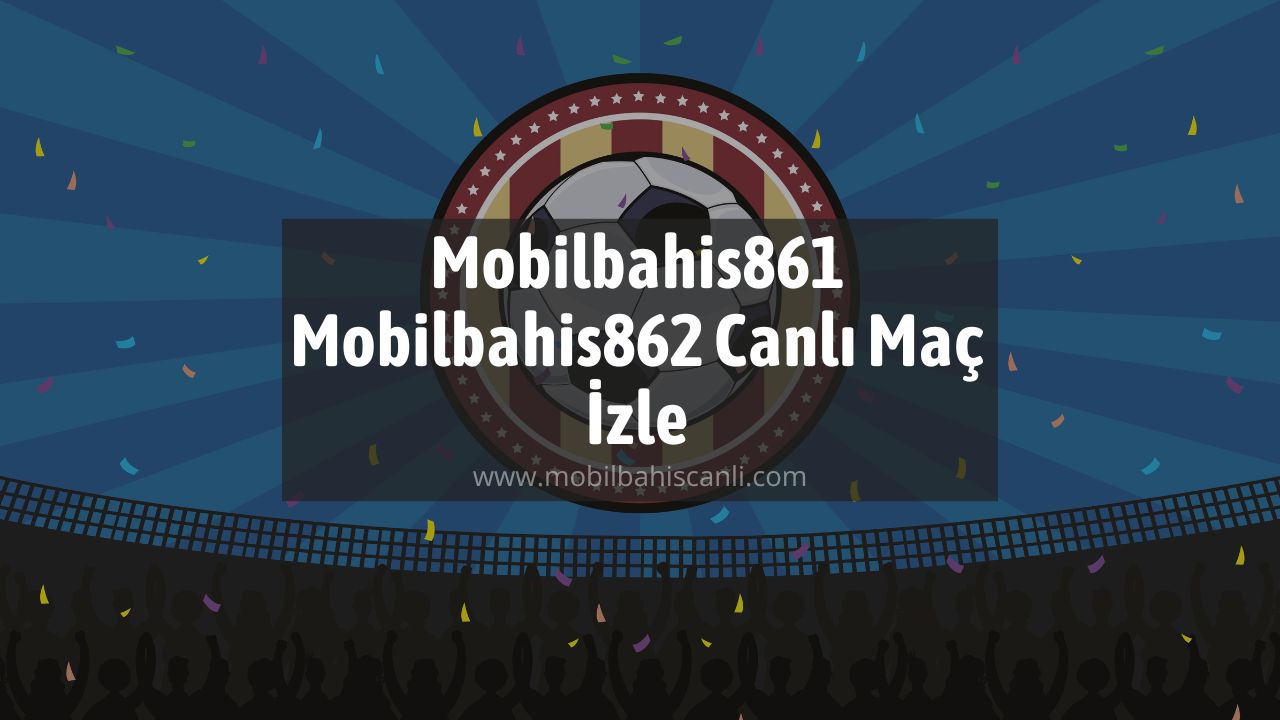 Mobilbahis861- Mobilbahis862